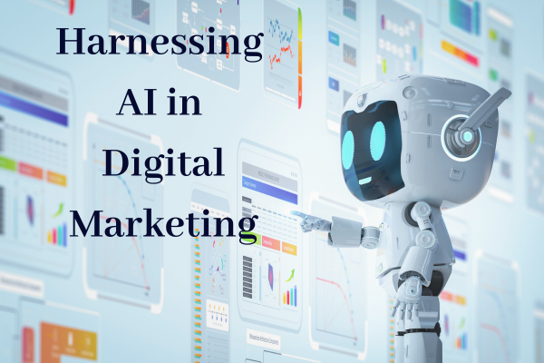 Harnessing AI in Digital Marketing